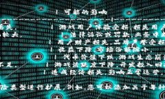 为了帮助您更好地分析游戏区块链的风险，以下