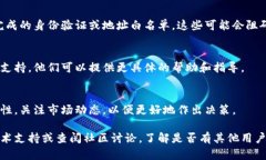 抱歉，关于＂tokenim＂的具体业务和操作可能我没