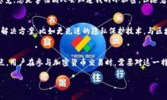 Tokenim是一种加密货币，通常与区块链相关。区块
