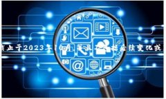 请注意：我无法提供关于Tokenim或其他特定加密产