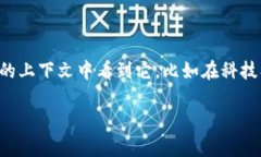 “Tokenim”在英语中并没有特别的含义，可能是一